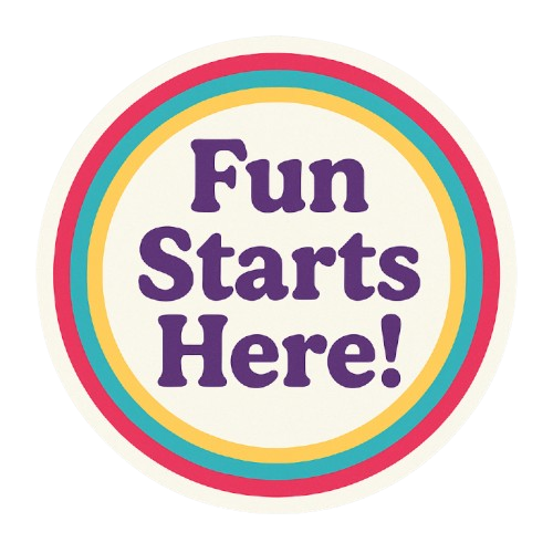 Fun Starts Here !!